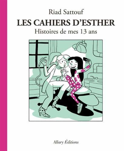 Les Cahiers d'Esther : Histoires de mes 13 ans