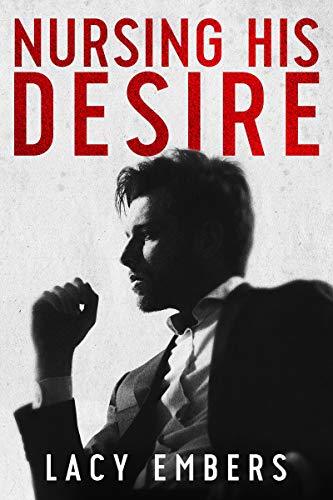 Nursing His Desire