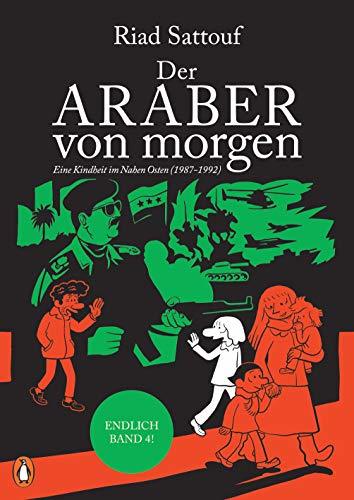 Der Araber von morgen: Eine Kindheit im Nahen Osten [1987-1992] (Der Araber von morgen, #4)