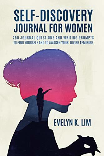Self-Discovery Journal for Women: 250 Journal Questions and 