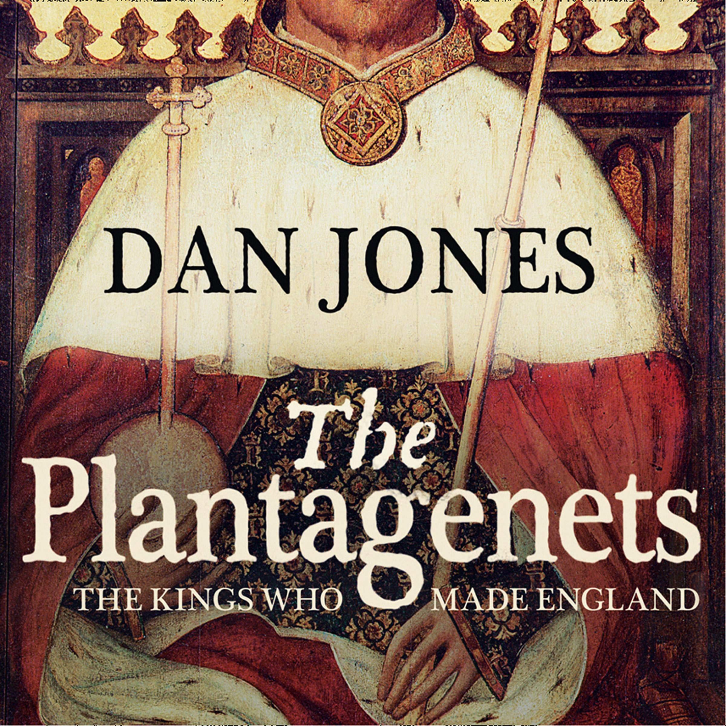 The The Kings Who Made England by Dan Jones Goodreads