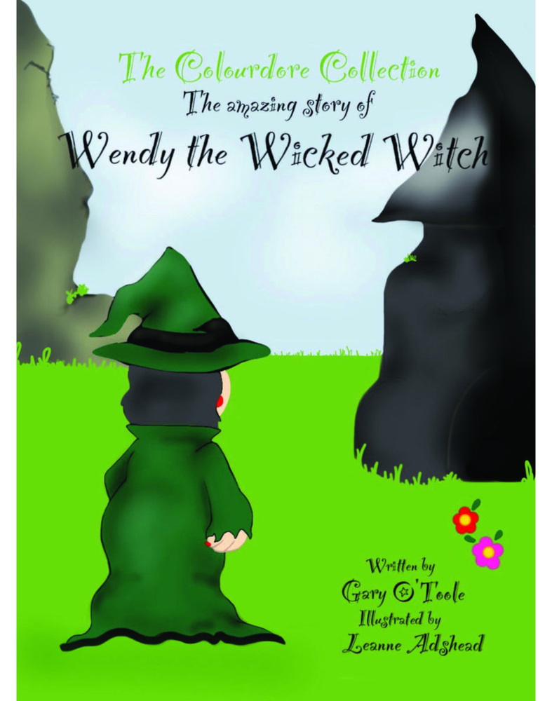 Wendy the Wicked Witch: An Amazing Story by Gary O Toole | Goodreads