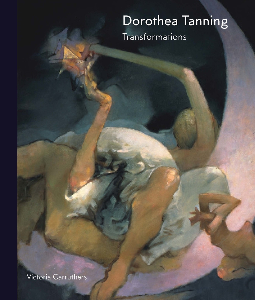 Dorothea Tanning: Transformations by Victoria Carruthers