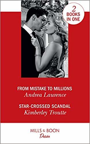 From Mistake to Millions / Star-Crossed Scandal by Andrea Laurence