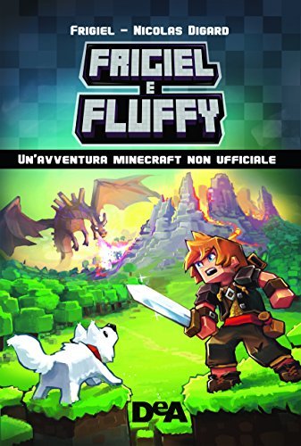 Frigiel & Fluffy. Un'avventura Minecraft non ufficiale book cover