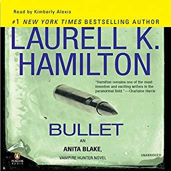 Bullet (Anita Blake, Vampire Hunter #19)
