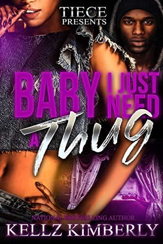 Baby, I Just Need A Thug book cover