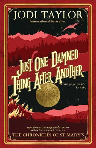 Just One Damned Thing After Another (The Chronicles of St Mary's, #1)