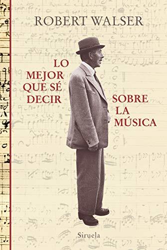 Lo mejor que sé decir sobre la música book cover