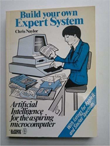 Build your own expert system by Chris Naylor | Goodreads