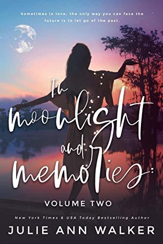 In Moonlight and Memories by Julie Ann Walker | Goodreads
