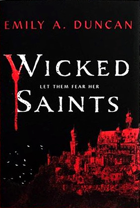 Wicked Saints (Something Dark and Holy, #1)