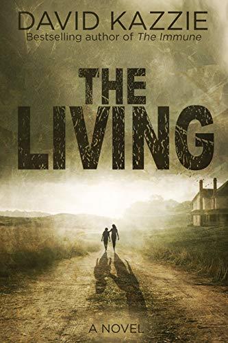 The Living: A Post Apocalyptic Survival Thriller