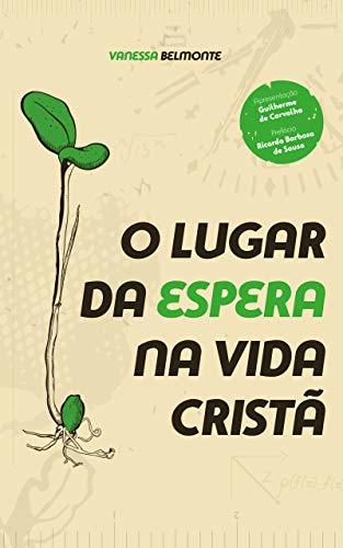 O lugar da espera na vida cristã