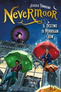 Nevermoor. Il destino di Morrigan Crow (Nevermoor, #1)