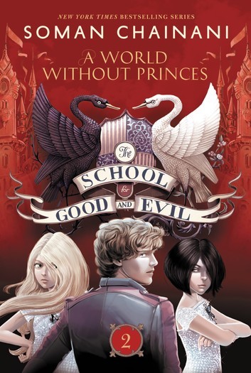 A World Without Princes (The School for Good and Evil, #2)
