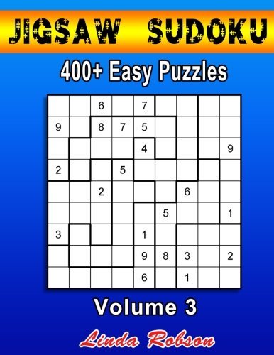 Jigsaw Sudoku 400+ Easy Puzzles Volume 3: Bored of regular Sudoku? Try ...