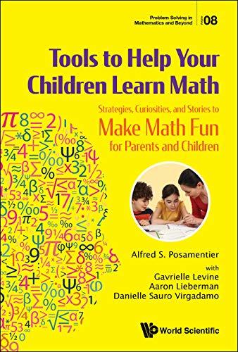 Tools To Help Your Children Learn Math: Strategies, Curiosities, And ...