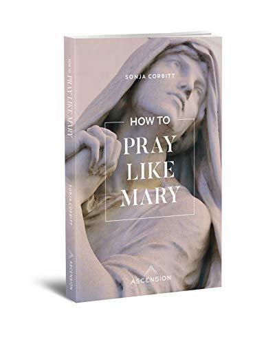 How to Pray Like Mary