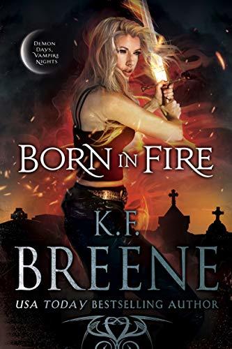 Born in Fire (Fire and Ice Trilogy, #1)