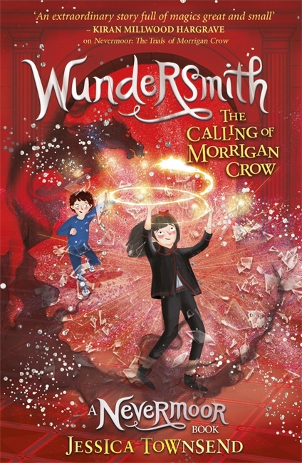 Wundersmith: The Calling of Morrigan Crow (Nevermoor #2)