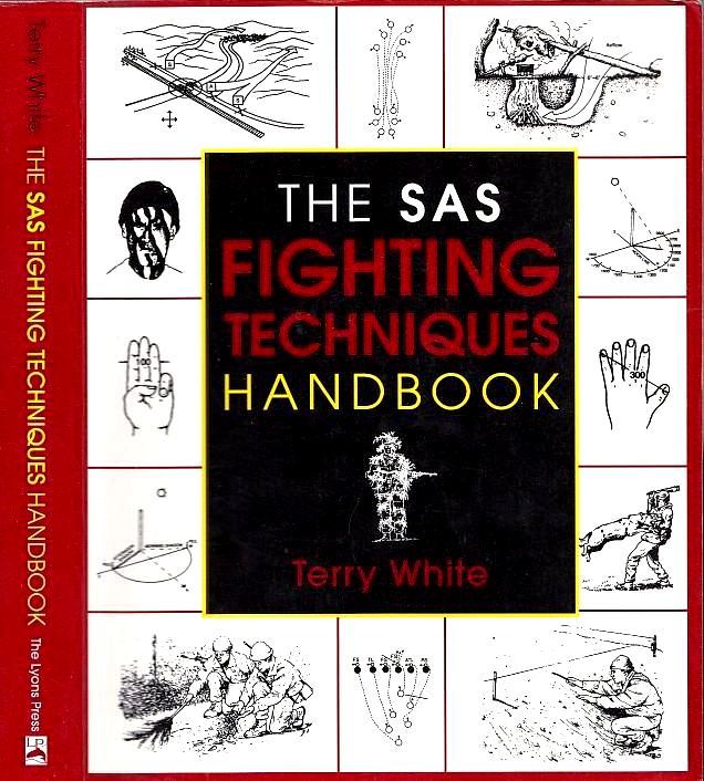 The Sas Fighting Techniques Handbook by Terence White Goodreads