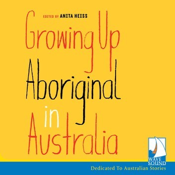 Growing Up Aboriginal in Australia