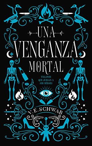 Una venganza mortal (Villains, #2)