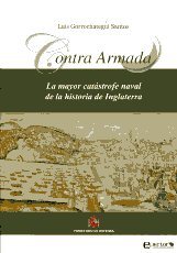 Contra Armada: la mayor catástrofe naval de la historia de Inglaterra
