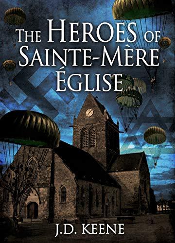The Heroes of Sainte-Mère-Église