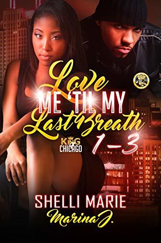 Love Me 'Til My Last Breath: King of Chicago: Box Set: Books 1-3