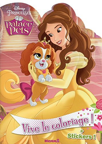 Disney Princesses Palace Pets Vive le coloriage ! book cover