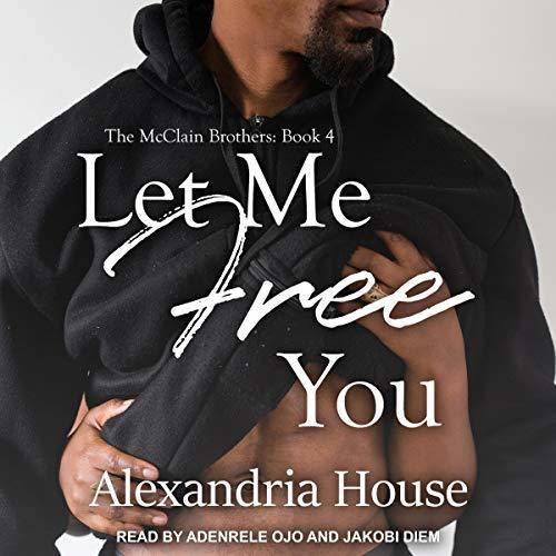 Let Me Free You (McClain Brothers #4)