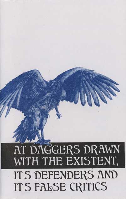 At Daggers Drawn With the Existent, its Defenders and its False Critics