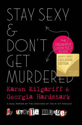 Stay Sexy & Don't Get Murdered: The Definitive How-to Guide