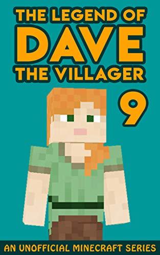 Dave the Villager 9: An Unofficial Minecraft Book