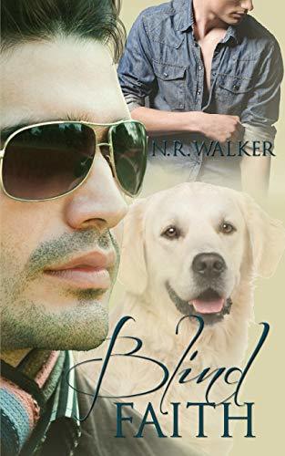 N R Walker Blind Faith (Blind Faith Series) by N.R. Walker | Goodreads