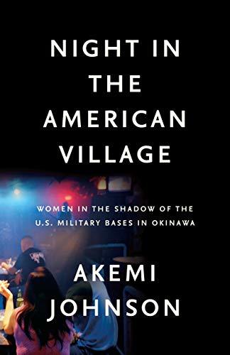 Night In The American Village: Women in the Shadow of the U.S. Military Bases in Okinawa