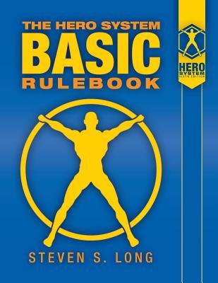 Hero System 6th Edition Basic by Steven S. Long | Goodreads