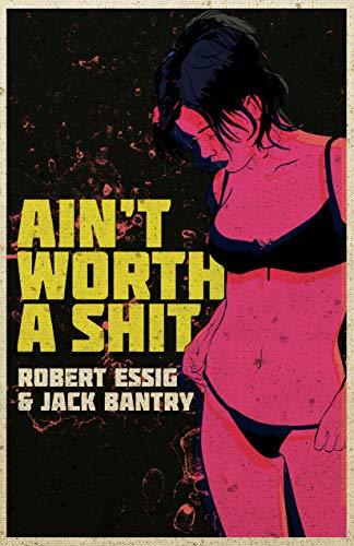 Ain't Worth A Shit