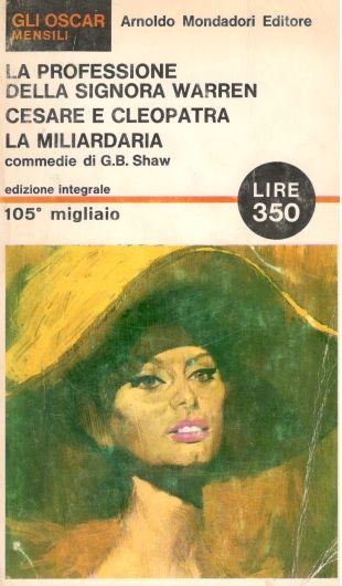 La professione della signora Warren. Cesare e Cleopatra. La miliardaria