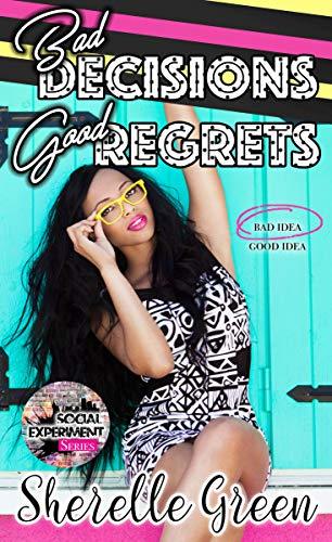 Bad Decisions Good Regrets book cover