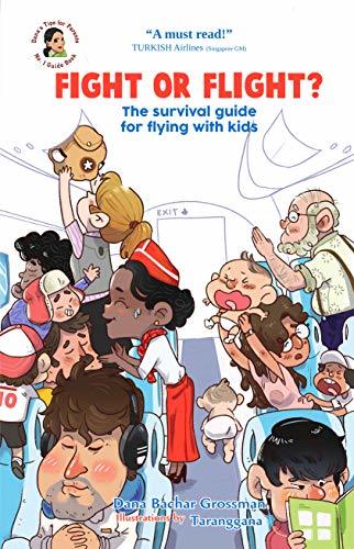Fight or Flight?: The survival guide for flying with kids by Dana ...