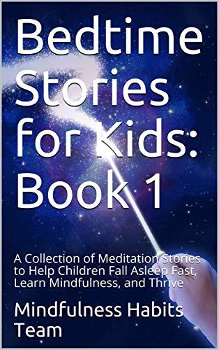 Bedtime Stories for Kids: Book 1: A Collection of Meditation Stories to ...