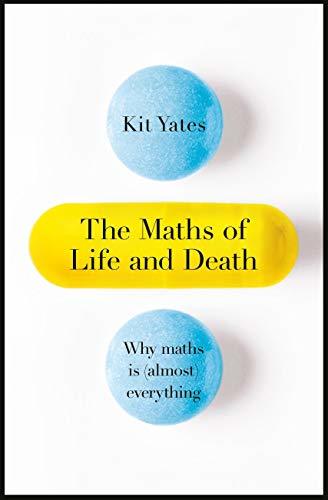 The Maths of Life and Death by Kit Yates | Goodreads