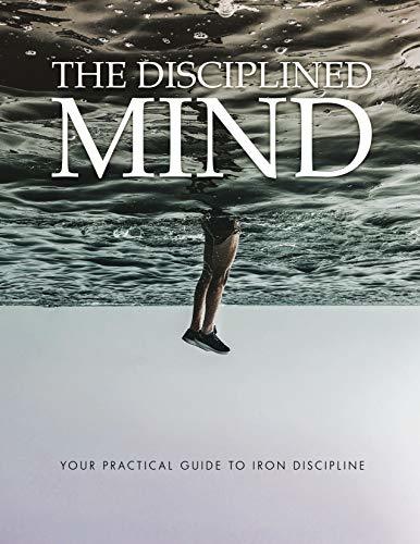 The Disciplined Mind: your practice guide to disciplined mind by Khaled ...
