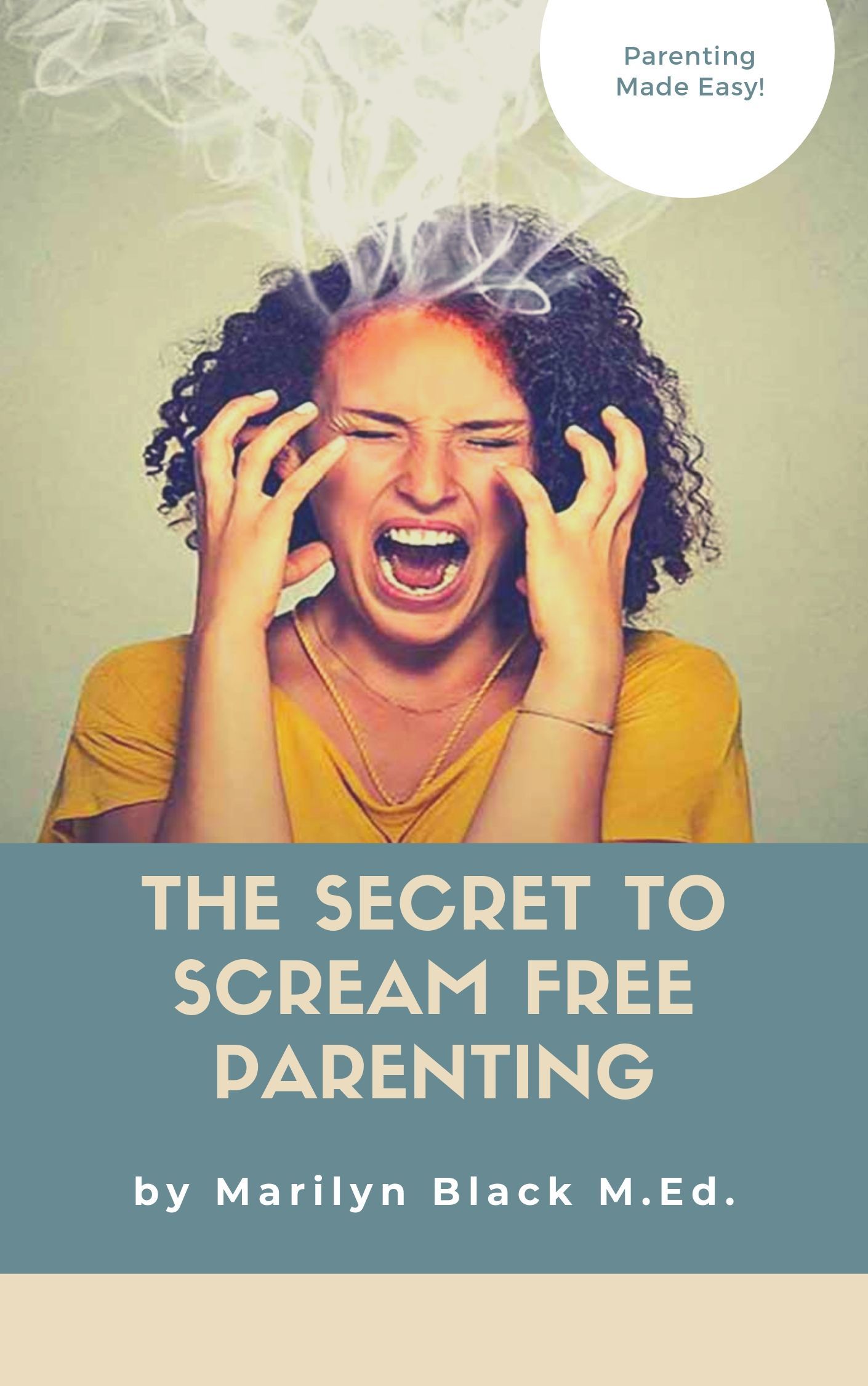 The Secret to Scream Free Parenting by Marilyn Black Goodreads