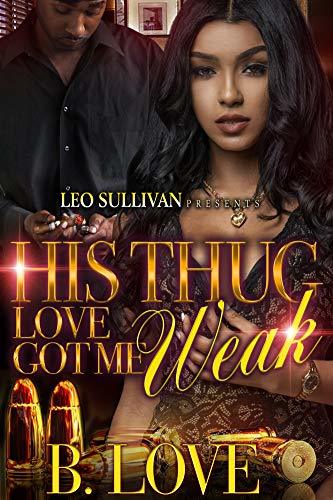 His Thug Love Got Me Weak book cover
