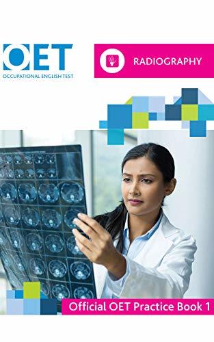 Oet Radiography OET Radiography: Official Practice Book 1: For tests from 31 August by ...