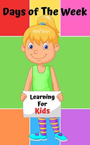 Days of The Week Learning For Kids: Book for Ages 2-7 for Kids ...